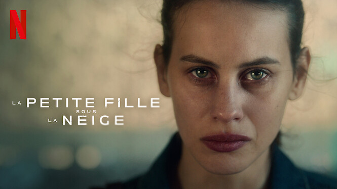 La Petite Fille sous la neige (2023) - Netflix | Flixable